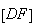 $\left[ DF\right] $