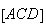 $\left[ ACD\right] $
