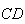 $CD$