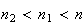 $n_{2}<n_{1}<n$