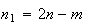 $n_{1}=2n-m$
